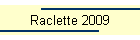 Raclette 2009