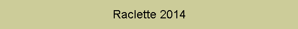 Raclette 2014